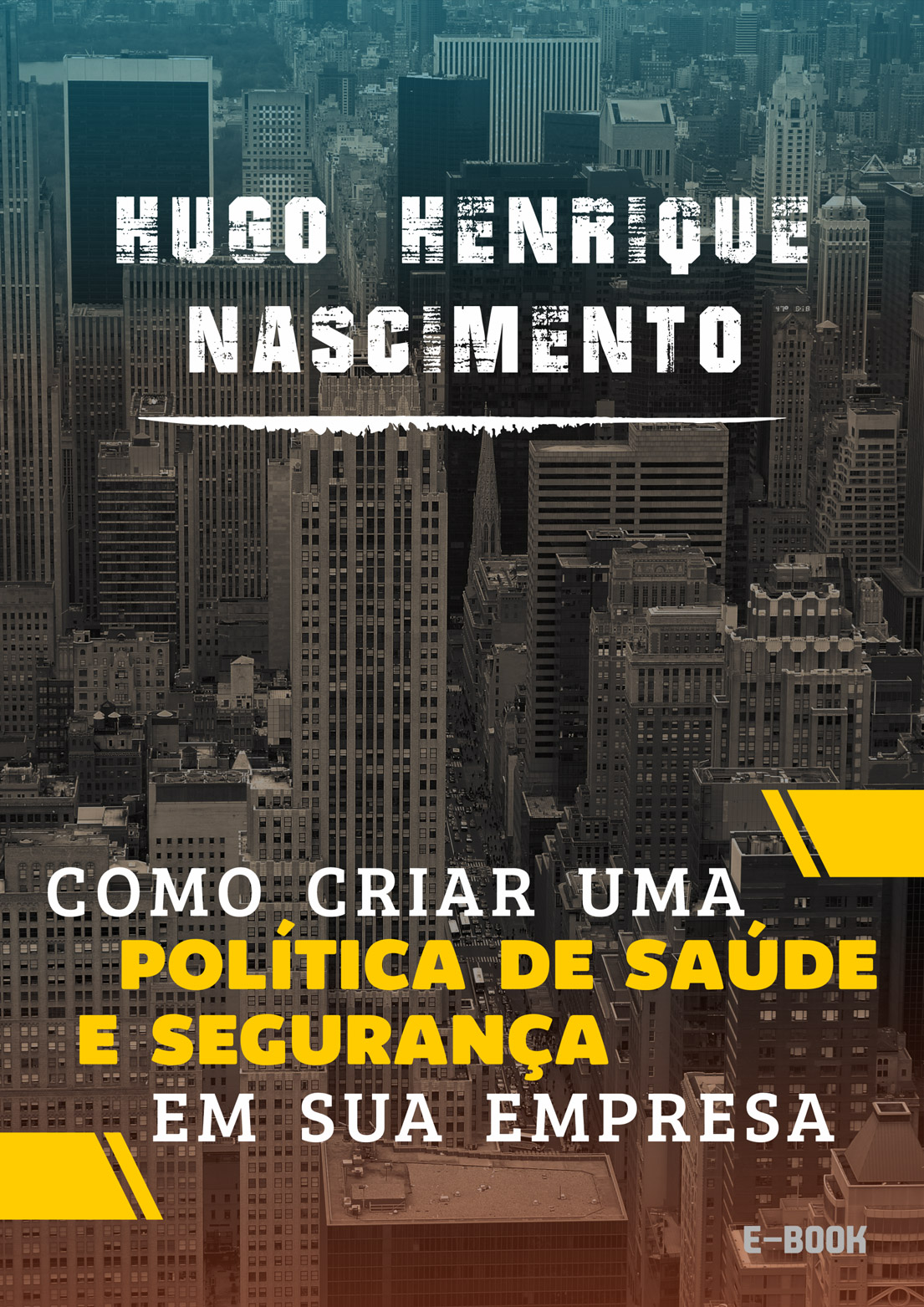 Ebook - COMO CRIAR UMA POLÍTICA DE SAÚDE E SEGURANÇA EM SUA EMPRESA